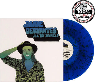 Dude Cervantes- All by Myself - Blue