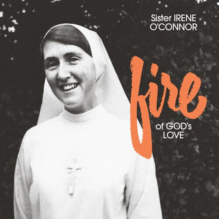 Sister Irene O'Connor- Fire of God's Love (Vinyl)