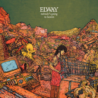 Elway- Nobody's Going To Heaven