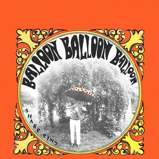 Sharp Pins- Balloon Balloon Balloon (CD)