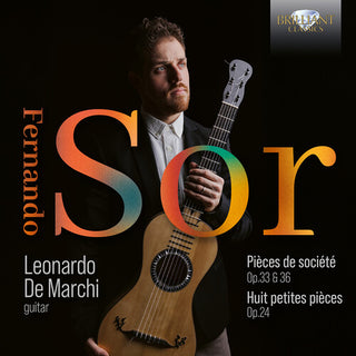 Leonardo De Marchi- Sor: Pieces de societe, Op. 33 & Op. 36; Huit petit pieces, Op. 24