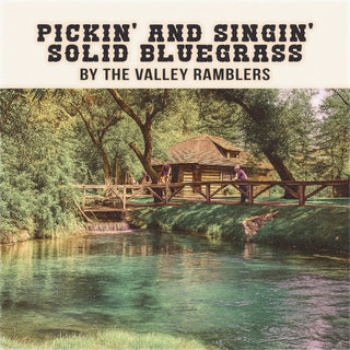 the album cover for Valley Ramblers - Pickin' & Singin' Solid Bluegrass (Mod)