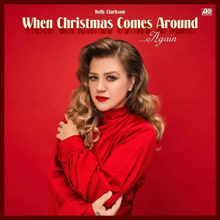 the album cover for Kelly Clarkson - When Christmas Comes Around Again (Blk) (Ofgv)