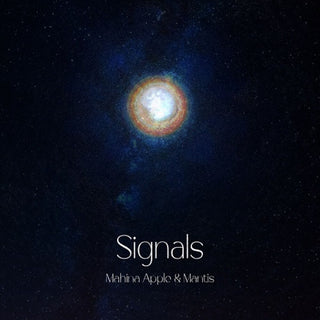 the album cover for Mahina Apple & Mantis - Signals