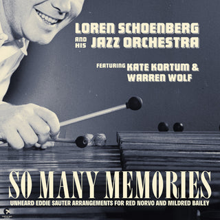 the album cover for Loren Schoenberg  And His Jazz Orchestra - So Many Memories