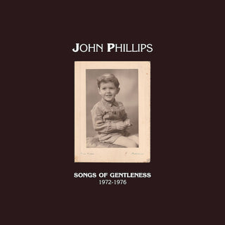 the album cover for John Phillips - Songs Of Gentleness 1972-1976 (Box) [With Booklet]