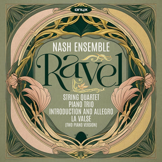the album cover for Nash Ensemble - Ravel: String Quartet Piano Trio