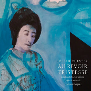 the album cover for Joseph Chester - Au Revoir Tristesse