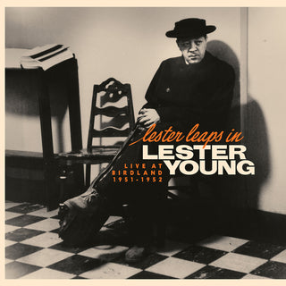 the album cover for Lester Young - Lester Leaps In: Live At Birdland 1951-1952
