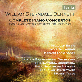 the album cover for William Bennett  Sterndale - William Sterndale Bennett: Complete Pno Cons