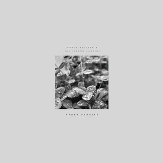 the album cover for Pablo Bolivar  / Alexandra Savvidi - Other Stories