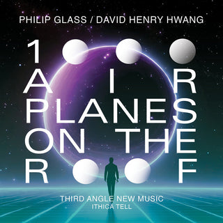 the album cover for Third Angle New Music - Glass: 1000 Airplanes On The Roof