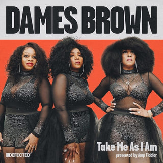 the album cover for Dames Brown - Take Me As I Am (Presented By Amp Fiddler)