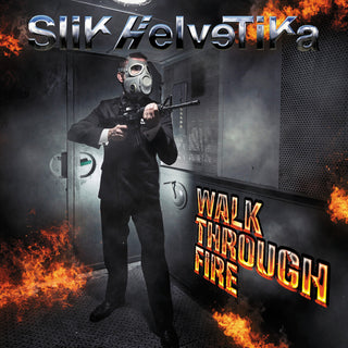 the album cover for Slik Helvetika - Walk Through Fire