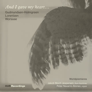 the album cover for Jakob Jespersen  Bloch - And I Gave My Heart - Works For Bass-Singer & Orga