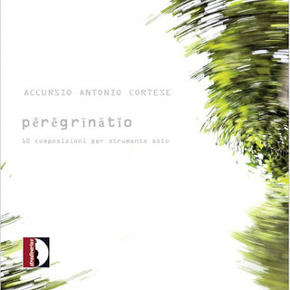 the album cover for Umberto Pedraglio - Accursio Antonio Cortese: Peregrinatio