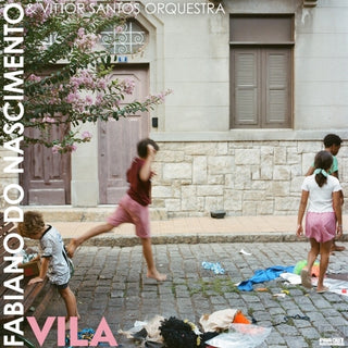 the album cover for Do Fabiano Nascimento  / Vittor Santos Orchestra - Vila