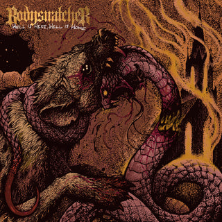 the album cover for Bodysnatcher - Hell Is Here Hell Is Home