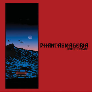 the album cover for Robert Francis - Phantasmagoria [Colored Vinyl]