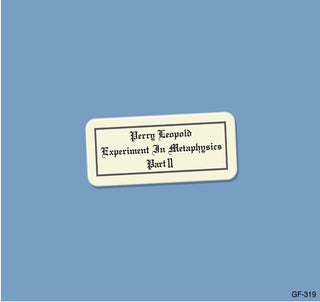 the album cover for Perry Leopold - Experiment In Metaphysics, Part Ii [Limited Edition]
