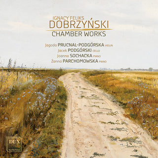 the album cover for Prucnal-Jagoda Podgorska - Dobrzynski: Chamber Works