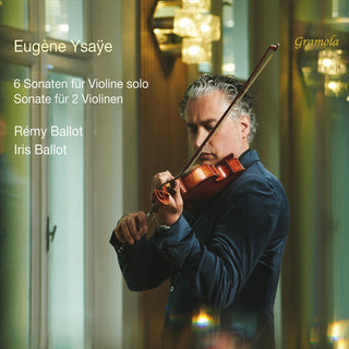the album cover for Rémy Ballot - 6 Sonatas For Solo Violin Op. 27 Sonata For Two