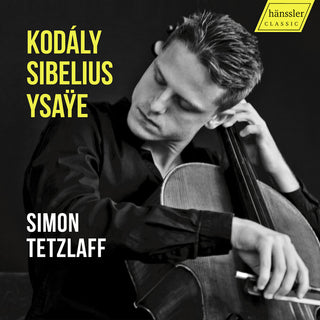 the album cover for Simon Tetzlaff - Zoltan Kodaly Jean Sibelius & Eugene Ysaye: Works