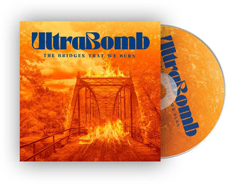 the album cover for Ultrabomb - Bridges That We Burn [Digipak]