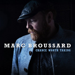 the album cover for Marc Broussard - Chance Worth Taking [Digipak]