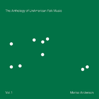 the album cover for Marisa Anderson - Anthology Of Unamerican Folk Music [Indie Exclusive] Green