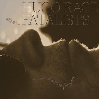 the album cover for Race Hugo Fatalists - I Made It All Up For You