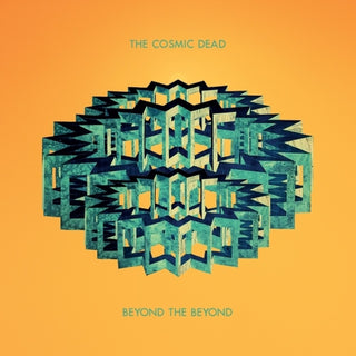 the album cover for Cosmic Dead - Beyond The Beyond [Colored Vinyl] (Grn) (Ylw) (Spla)