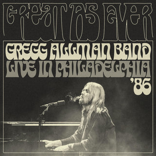 the album cover for Gregg Allman  Band - Great As Ever: Live In Philadelphia (1-11-86)