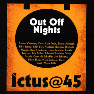 the album cover for Centazzo, Andrea / 17 Musicians - Ictus@45 Out Off Nights