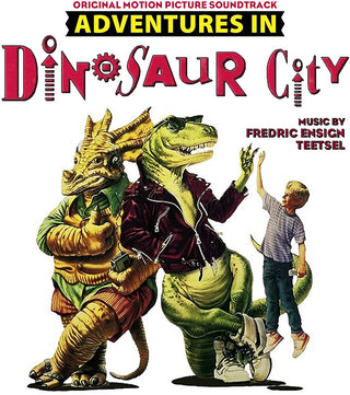 the album cover for Fredric Teetsel  Ensign - Adventures In Dinosaur City - O.S.T.