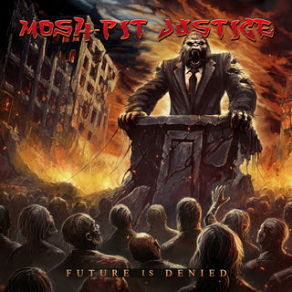 the album cover for Mosh-Pit Justice - Future Is Denied