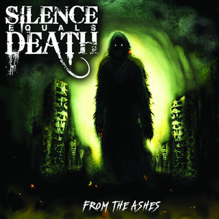 the album cover for Silence Equals Death - From The Ashes