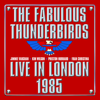 the album cover for Fabulous Thunderbirds - Live In London 1985 (W/Dvd)