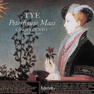 the album cover for Cinquecento - Tye: The Peterhouse Mass & Other Works