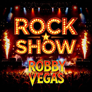 the album cover for Robby Vegas - Rock Show (Bonus Track)