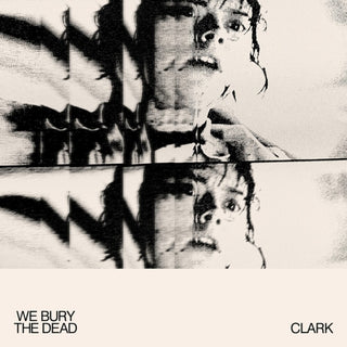 the album cover for Clark - We Bury The Dead