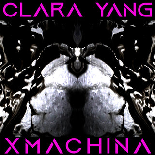 the album cover for Clara Yang - Xmachina