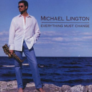 the album cover for Michael Lington - Everything Must Change