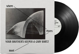 the album cover for Your Brother's Keeper / Gary Bartz - Where Rivers Meet