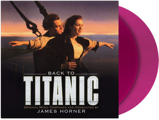 the album cover for James Horner  (Colv) (Ltd) (Ogv) (Viol) - Back To Titanic - O.S.T. [Colored Vinyl] [Limited Edition] [180 Gram] (Viol)