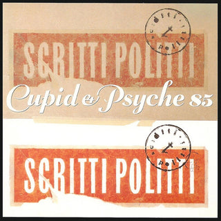 the album cover for Scritti Politti - Cupid & Psyche 85 - Remastered - Deluxe Edition