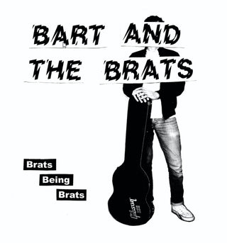 the album cover for Bart & The Brats - Brats Being Brats