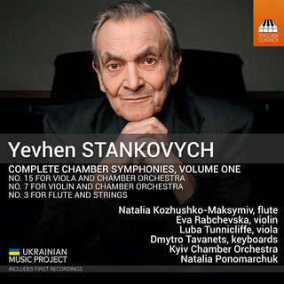 the album cover for Eva Rabchevska - Yevhen Stankovych: Complete Chamber Syms Vol. 1