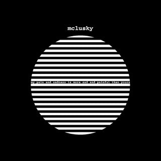 the album cover for Mclusky - My Pain And Sadness Is More Sad & Painful [180 Gram]