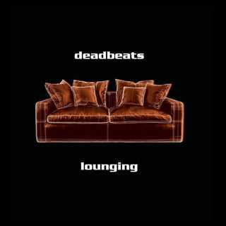 the album cover for Deadbeats - Lounging [2LP]